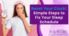 Reset Your Sleep: Simple Steps to Fix Your Sleep Schedule