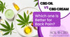 Which Is Better for Back Pain, CBD Oil or CBD Cream?
