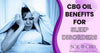 CBG Oil Benefits For Sleep Disorders