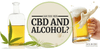 All About CBD And Alcohol - SOL✿CBD