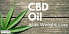 CBD Oil Could Help Support Your Weight Loss - SOL✿CBD