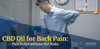 CBD Oil For Back Pain: Evidence For Relief Without Medication - SOL✿CBD