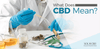 New To CBD? Learn What CBD Stands For And Potential Benefits - SOL✿CBD