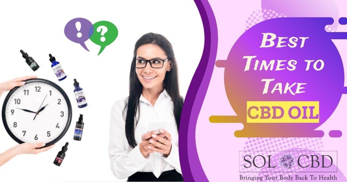 CBD Oil The Best Time of Day to Take Your Dose SOL CBD