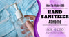 Why DIY CBD Hand Sanitizer is the Best for Your Hands - SOL✿CBD